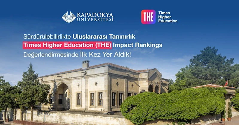 Kapadokya Üniversitesi, Times Higher Education (THE) Impact Rankings değerlendirmesinde yer aldı

